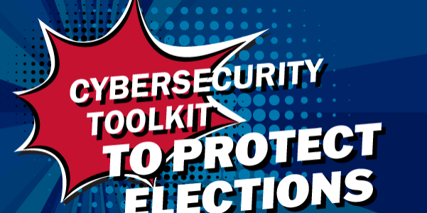 Source: https://www.cisa.gov/sites/default/files/images/22-0758%20Election%20Toolkit%20Graphic_600x600.png