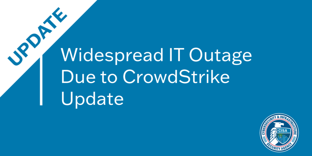 Widespread IT Outage Due to CrowdStrike Update